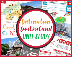 Destination Switzerland Unit Study - CASE OF ADVENTURE