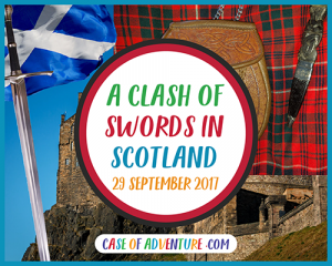 CASE OF ADVENTURE - A Clash of Swords in Scotland