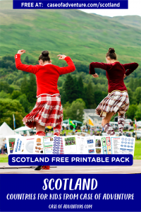 Scotland for Kids Free Printable Pack - Case of Adventure .com